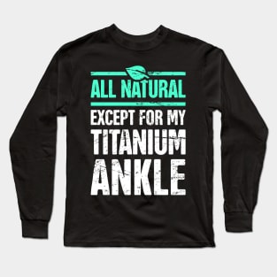 I Survived Ankle Surgery | Joint Replacement Long Sleeve T-Shirt